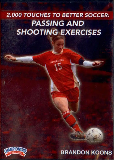 2000 Touches to Better Soccer: Passing & Shooting Drills by Brandon Koons Instructional Soccerl Coaching Video